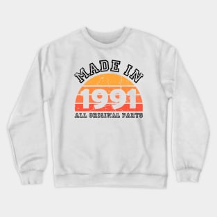 Made 1991 Original Parts 30th Birthday Crewneck Sweatshirt